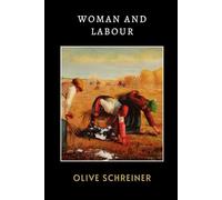 Woman and Labour: A Groundbreaking Work of Moral Philosophy and Feminist History