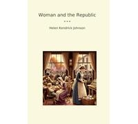 Woman and the Republic (Classic Books)