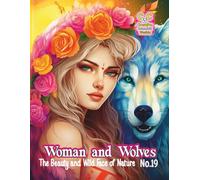 "Woman and Wolves - The Beauty and Wild Face of Nature. No. 19. A Wonderful Mandala for Stress Relief and Soul Relaxation. 60 One-Sided Coloring Pages ... by Jarosław Perek Creative Colorful Worlds"