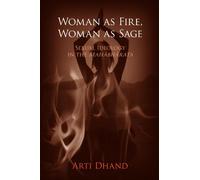 Woman As Fire, Woman As Sage: Sexual Ideology in the Mahabharata (S U N Y Series in Religious Studies)