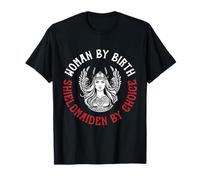 Woman by Birth Shieldmaiden by Choice Vikingo Design Camiseta