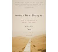Woman from Shanghai: Tales of Survival from a Chinese Labor Camp