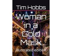 Woman in a Gold Mask: illustrated edition