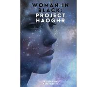 Woman in Black: Project Haoghr