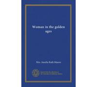 Woman in the golden ages