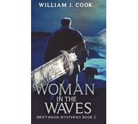 Woman in the Waves: 2 (Driftwood Mysteries)