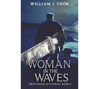Woman in the Waves (Driftwood Mysteries)