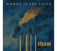 Woman is the Earth - Thaw [VINYL] [Vinilo]