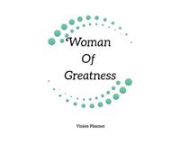 Woman Of Greatness Vision Journal