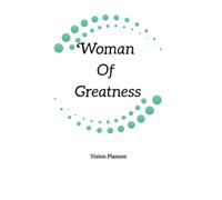 Woman Of Greatness Vision Journal