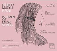 Woman of Music. Mélodies de C. Schumann, Chaminade, Poldowski et Backer-Grondahl. Kryger, Gorska-Kolodziejska.
