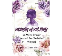 Woman of Victory: 52-Week Prayer Journal for Christian Women
