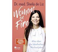 Woman on Fire: Alles über die fabelhaften Wechseljahre