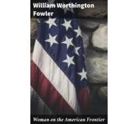 Woman On The American Frontier (ebook)