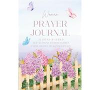 Woman Prayer Journal: 52 Weeks of Guided Reflections to Strengthen Faith, Gratitude & Inner Peace | Scriptures, Prayer Prompts, Gratitude Trackers, ... to Grow Closer to God and Yourself