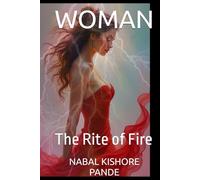 WOMAN: The Rite of Fire