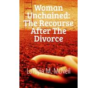 Woman Unchained: The Recourse after the Divorce