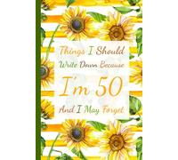 Woman's 50th Birthday: Untitled Sunflower Themed Password Book in Alphabetical Order | Funny 50th Birthday Gifts For Women - Wife, Mom, Sister, Daughter or Female Friend