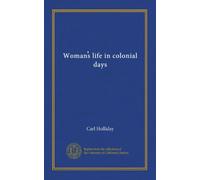 Womans life in colonial days