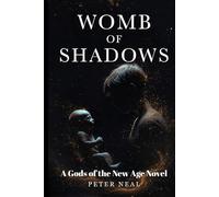 Womb of Shadows: A GOTNA Novel (Gods of the New Age)
