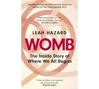 Womb: The Inside Story of Where We All Began - Winner of the Scottish Book of the Year Award 2023 (Dilly's Story)