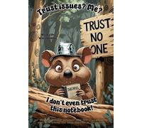 Wombat Journal - “Trust Issues? Me? I Don’t Even Trust This Notebook!” with Wesley the Wary Wombat: Grump-spirations, a 120 lined pages each with Wesley in the corner.