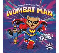 Wombat Man and the Battle of Bondi: A Fun Superhero Adventure for Kids (Ages 4-7) (The Adventures of Wombat Man)