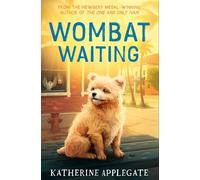 Wombat Waiting: A Gripping Story of a Brave Rescue Dog and Her Surprising Friends