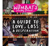 Wombats - A Guide To Love, Loss and Desperation