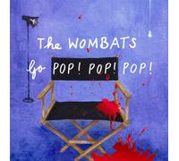 Wombats, The - Go Pop! Pop! Pop!