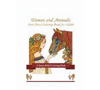 Women and Animals: Anti-Stress Coloring Book for Adults