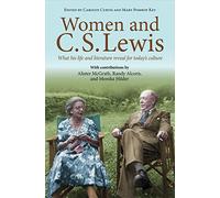 Women and C.S. Lewis: What his life and literature reveal for today's culture