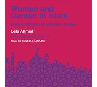 Women and Gender in Islam: Historical Roots of a Modern Debate