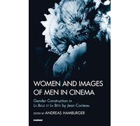 Women and Images of Men in Cinema: Gender Construction in La Belle et la Bete by Jean Cocteau