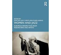 Women and Jazz: European Perspectives from Researchers and Artists
