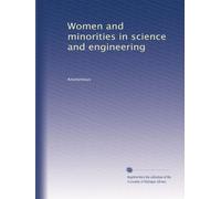 Women and minorities in science and engineering: Volume 2