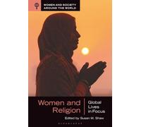Women and Religion: Global Lives in Focus (Women and Society around the World)