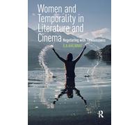 Mujeres y la temporalidad en la literatura y el cine: negociando con la atemporalidad