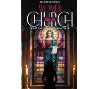 Women And The Church: What The Bible Actually Says