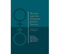 Women and the Criminal Justice System: Failing Victims and Offenders?