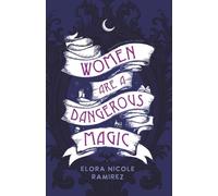 Women are a Dangerous Magic