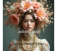 Women are beautiful like flowers