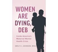 Women Are Dying, Deb: Inside America's Maternal Mental Health Crisis