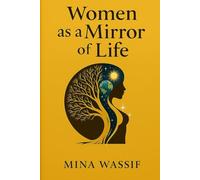 Women as a mirror of life (The Enigma of Women)