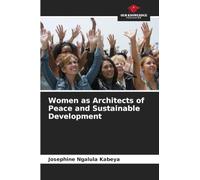 Women as Architects of Peace and Sustainable Development