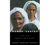 Women at the Center: Life in a Modern Matriarchy