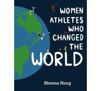 Women Athletes Who Changed The World