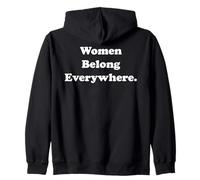 Women Belong Everywhere Empowerment Message Sudadera con Capucha