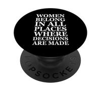 Women Belong In Places Where Decisions Are Made Feminism PopSockets PopGrip Adhesivo