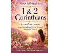 Women Bible Study Book 1 & 2 Corinthians: Called to Belong: Grace, Strength, and Christ-Centered Identity for Women: 42